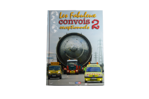 Les fabuleux convois exceptionnels 2