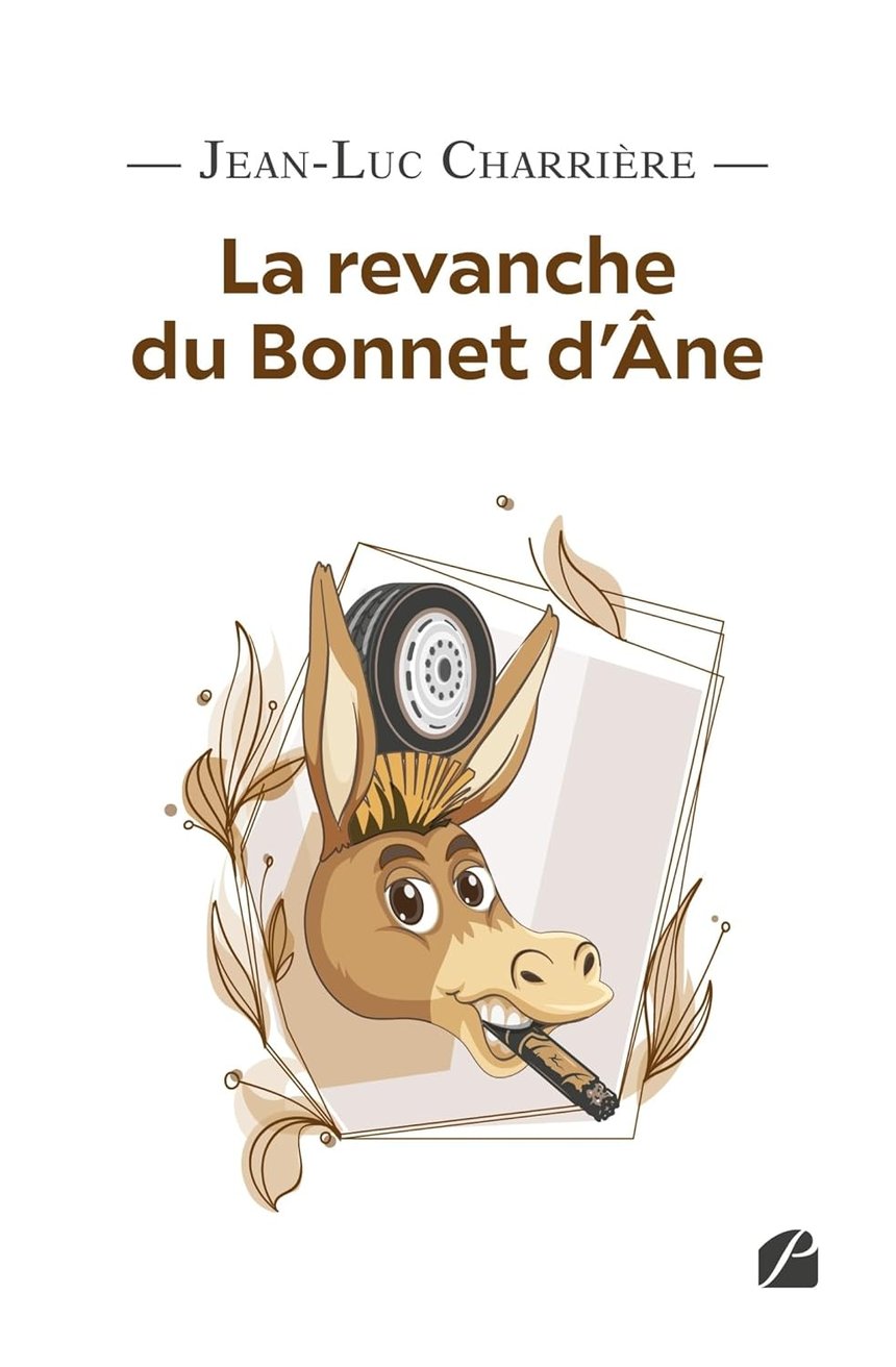 Livre : La revanche du Bonnet d'Ane, de Jean-Luc Charrière